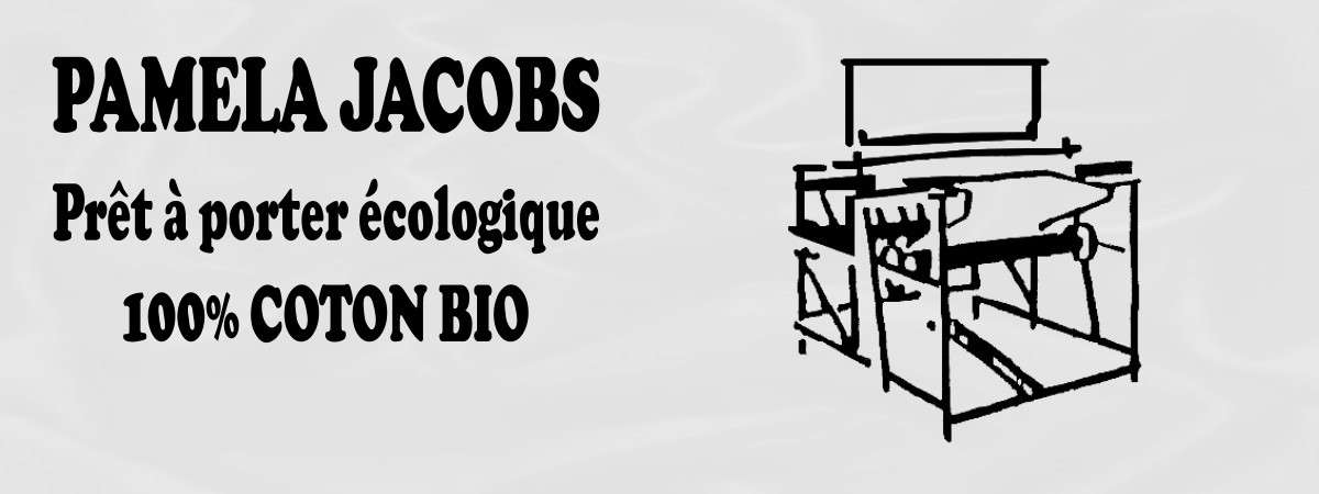 Vêtements 100% écologiques - Pamela JACOB